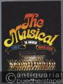 The Musical. A Lock at the American Musical Theater.