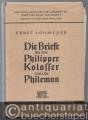 Die Briefe an die Philipper, an die Kolosser und an Philemon (= Kritisch-exegetischer Kommentar über das Neue Testament, Neunte Abteilung).