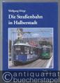 Die Straßenbahn in Halberstadt.