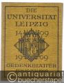 Die Universität Leipzig 1409 - 1909. Gedenkblätter zum 30. Juli 1909.