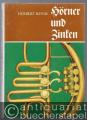 Hörner und Zinken (= Musikinstrumenten-Museum der Karl-Marx-Universität Leipzig, Katalog, Band 5).