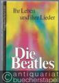 Die Beatles. Ihr Leben und ihre Lieder. Mit 10 Sätzen für Gitarre und Hinweisen für die Interpretation der Songs von Thomas Buhe.