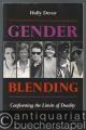 Gender blending. Confronting the limits of duality.