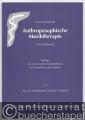 Anthroposophische Musiktherapie. Eine Hinführung. Beiträge für eine bewußte Lebensführung in Gesundheit und Krankheit.