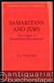 Samaritans and Jews. The Origins of Samaritanism Reconsidered (= Growing Points in Theology).