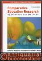 Comparative Education Research. Approaches and Methods (= CERC. Studies in Comparitive Education 32).