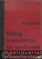 Schlaginstrumente im modernen Orchester (= Edition Schott 5522).