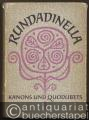 Rundadinella. Eine Sammlung alter und neuer geselliger Kanons und Quodlibets.