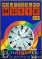 Hauptsache Musik 7/8. Regionalausgabe 1 für den Musikunterricht in den Klassen 7 und 8 an allgemein bildenden Schulen.