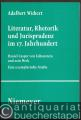 Literatur, Rhetorik und Jurisprudenz im 17. Jahrhundert. Daniel Casper von Lohenstein und sein Werk. Eine exemplarische Studie (= Studien und Texte zur Sozialgeschichte der Literatur, Band 32). Literatur, Rhetorik und Jurisprudenz im 17. Jahrhundert. Daniel Casper von Lohenstein und sein Werk. Eine exemplarische Studie (= Studien und Texte zur Sozialgeschichte der Literatur, Band 32).