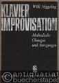 Klavier-Improvisation. Methodische Übungen und Anregungen. Klavier-Improvisation. Methodische Übungen und Anregungen.