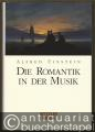 Die Romantik in der Musik. Die Romantik in der Musik.