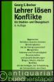 Lehrer lösen Konflikte. Ein Studien- und Übungsbuch. Lehrer lösen Konflikte. Ein Studien- und Übungsbuch.