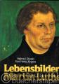 Lebensbilder Martin Luthers. Lebensbilder Martin Luthers.