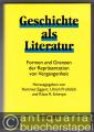 Geschichte als Literatur. Formen und Grenzen der Repräsentation der Vergangenheit. Geschichte als Literatur. Formen und Grenzen der Repräsentation der Vergangenheit.