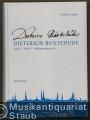 Dieterich Buxtehude. Leben - Werk - Aufführungspraxis. Dieterich Buxtehude. Leben - Werk - Aufführungspraxis.