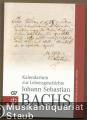 Kalendarium zur Lebensgeschichte Johann Sebastian Bachs (= Edition Bach-Archiv Leipzig). Kalendarium zur Lebensgeschichte Johann Sebastian Bachs (= Edition Bach-Archiv Leipzig).