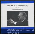 Karl Richter in München (1951 - 1981). Zeitzeugen erinnern sich. Eine Dokumentation. Karl Richter in München (1951 - 1981). Zeitzeugen erinnern sich. Eine Dokumentation.