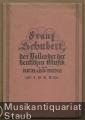 Franz Schubert der Vollender der deutschen Musik. Franz Schubert der Vollender der deutschen Musik.