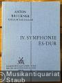Anton Bruckner. Sämtliche Werke. IV. Symphonie Es-Dur (Fassung von 1878/80) (= Kritische Gesamtausgabe, Band IV/2). Studienpartitur. Anton Bruckner. Sämtliche Werke. IV. Symphonie Es-Dur (Fassung von 1878/80) (= Kritische Gesamtausgabe, Band IV/2). Studienpartitur.