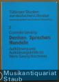 Denken, Sprechen, Handeln. Aufklärung und Aufklärungskritik im Werk Georg Büchers (= Tübinger Studien zur deutschen Literatur, hrsg. v. Gotthart Wunberg, Band 2). Denken, Sprechen, Handeln. Aufklärung und Aufklärungskritik im Werk Georg Büchers (= Tübinger Studien zur deutschen Literatur, hrsg. v. Gotthart Wunberg, Band 2).