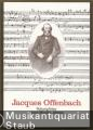 Jacques Offenbach - Schauplätze eines Musikerlebens. Jacques Offenbach - Schauplätze eines Musikerlebens.