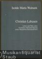 Christian Lahusen. Leben und Werk unter besonderer Berücksichtigung seiner liturgischen Kompositionen. Christian Lahusen. Leben und Werk unter besonderer Berücksichtigung seiner liturgischen Kompositionen.