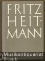 Fritz Heitmann. Das Leben eines deutschen Organisten (= Edition Merseburger 1430). Fritz Heitmann. Das Leben eines deutschen Organisten (= Edition Merseburger 1430).