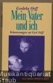 Vater und ich. Erinnerungen an Carl Orff (= Serie Musik Piper Schott, Band 8332). Vater und ich. Erinnerungen an Carl Orff (= Serie Musik Piper Schott, Band 8332).