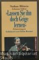 "Lassen Sie ihn doch Geige lernen". Erinnerungen (= Serie Musik Piper Schott, Band 8331). "Lassen Sie ihn doch Geige lernen". Erinnerungen (= Serie Musik Piper Schott, Band 8331).