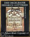 Der Orgelbauer Heinrich Gottfried Trost. Leben - Werk - Leistung. Der Orgelbauer Heinrich Gottfried Trost. Leben - Werk - Leistung.