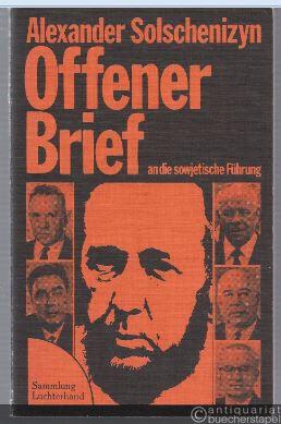  - Offener Brief an die sowjetische Führung (Sept. 1973). Lebt nicht mit der Lüge (Febr. 1974). Sammlung Luchterhand.