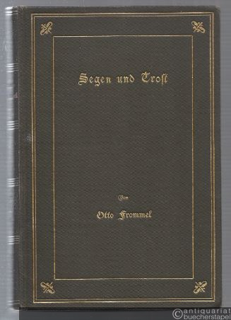  - Segen und Trost. Reden aus dem Amte von Emil Frommel (= Das Frommel-Gedenkwerk, Bd. 5).