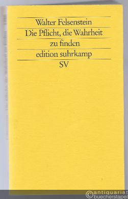  - Die Pflicht, die Wahrheit zu finden. Briefe und Schriften eines Theatermannes (= edition suhrkamp 1986).