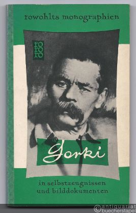  - Maxim Gorki (= Rowohlts Monographien 9).
