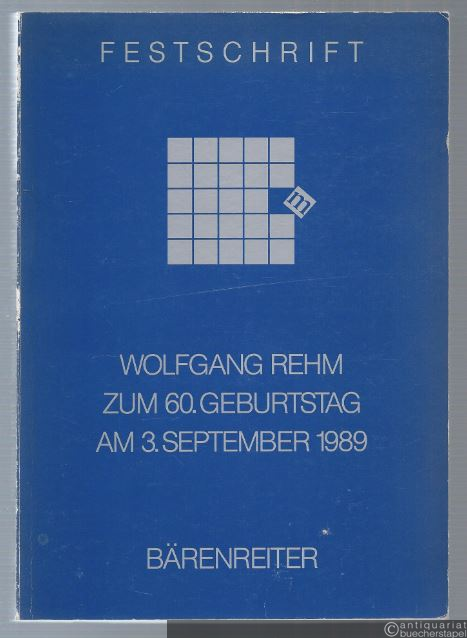  - Festschrift Wolfgang Rehm zum 60. Geburtstag am 3. September 1989.