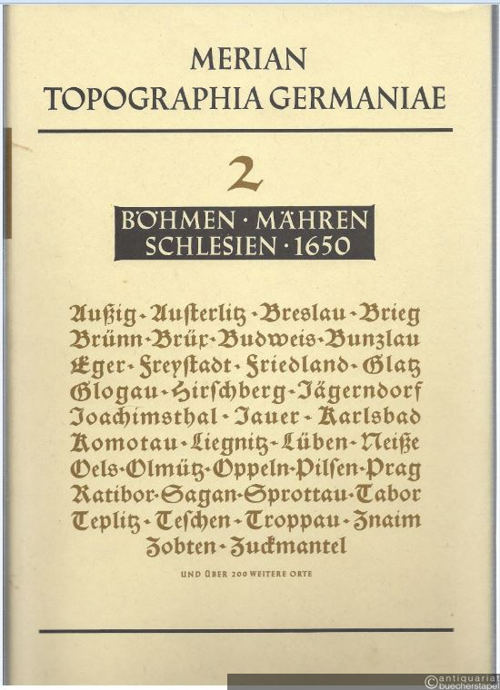  - Böhmen, Mähren, Schlesien 1650 (= Topographia Germaniae, 2). Faksimile-Ausgabe.