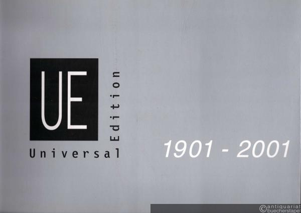  - Universal Edition 1901-2001. Ein aufregendes Musikjahrhundert.