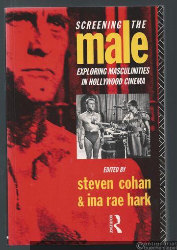  - Screening the male. Exploring masculinities in Hollywood cinema.