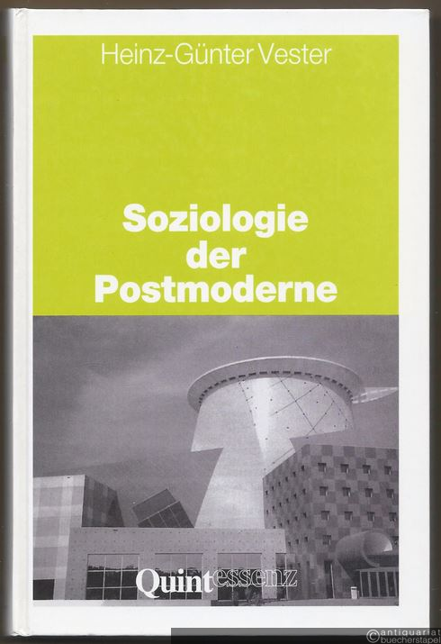  - Soziologie der Postmoderne (= Quintessenz Fachbuch Soziologie).