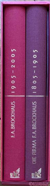  - Die Firma F. A. Brockhaus. 1805 -1905. 1905 - 2005 [in 2 Bänden mit CD-ROM im Schuber, so vollständig].