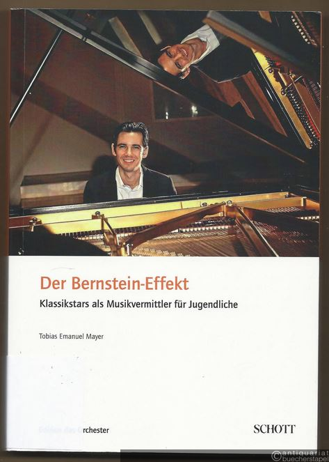  - Der Bernstein-Effekt. Klassikstars als Musikvermittler für Jugendliche (= Edition das Orchester, ORCH 5004).
