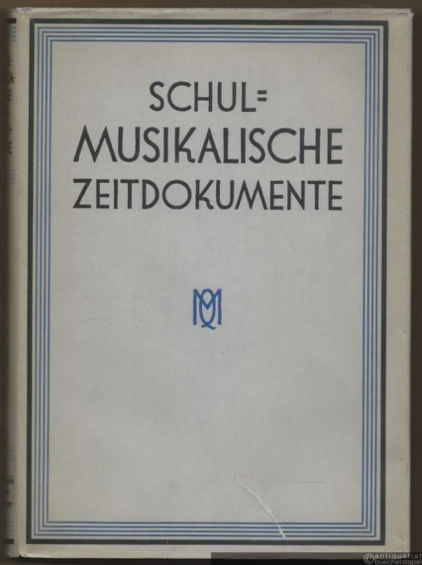  - Schulmusikalische Zeitdokumente. Vorträge der VII. Reichs-Schulmusikwoche in München.
