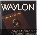 Waylon. A Man called Hoss. An audio-biography by Waylon Jennings and Roger Murrah. Songbook.