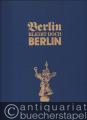 Berlin bleibt doch Berlin. Beiträge zur 750-Jahr-Feier 1987 von der Berliner Morgenpost.