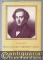 Felix Mendelssohn Bartholdy. Eine Lebenschronik.