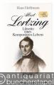 Albert Lortzing. Libretto eines Komponisten.