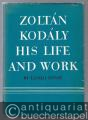 Zoltan Kodaly. His Life and Work.