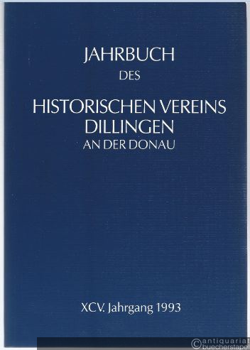  - Jahrbuch des Historischen Vereins Dillingen an der Donau (XCV. Jahrgang 1993).