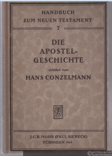  - Die Apostelgeschichte (= Handbuch zum Neuen Testament, Band 7).